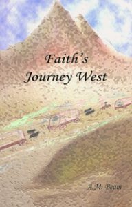 Faith's Journey West by Amy Beam