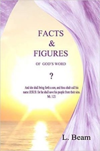 Facts and Figures of God's Word Vol. 4 by L Beam