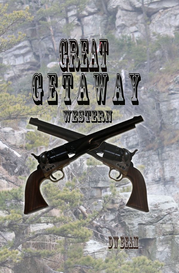 Great Getaway: A Western by DW Beam