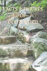 Facts and Figures of God's Word Vol. 5 by L Beam