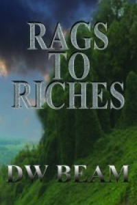 Rags to Riches by DW Beam